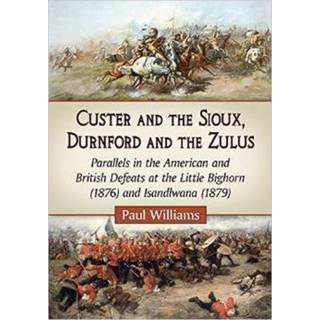 Custer and the Sioux, Durnford and the Zulus
