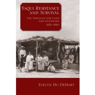 Yaqui Resistance and Survival