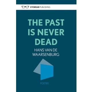 The Past Is Never Dead