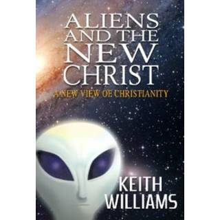 Aliens & the New Christ