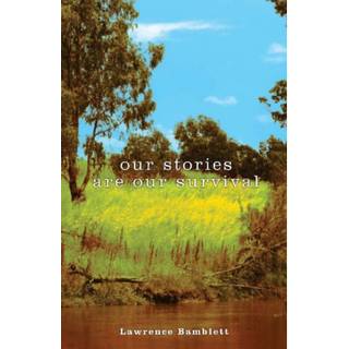 Our Stories are Our Survival