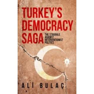 Turkeys Democracy Saga