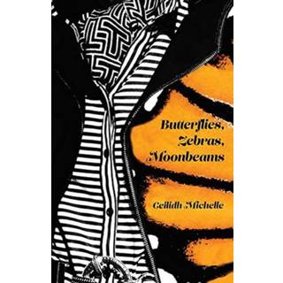 Butterflies, Zebras, Moonbeams