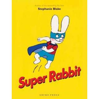 Super Rabbit (4, 2016) | Stephanie Blake