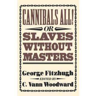 Cannibals All! Or, Slaves without Masters