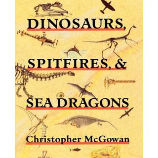 Dinosaurs, Spitfires, and Sea Dragons