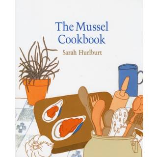 The Mussel Cookbook