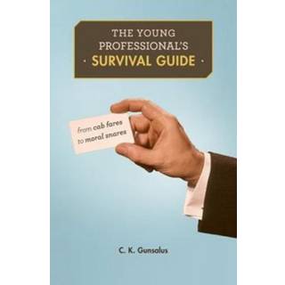 The Young Professional’s Survival Guide