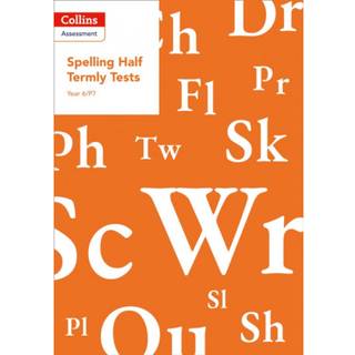 Year 6/P7 Spelling Half Termly Tests
