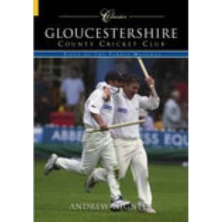 Gloucestershire County Cricket Club (Classic Matches)