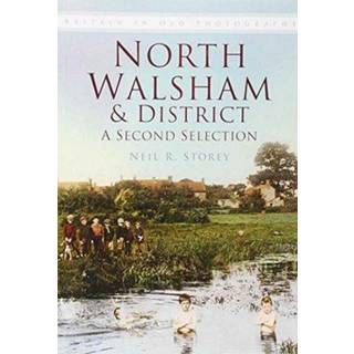 North Walsham and District: A Second Selection