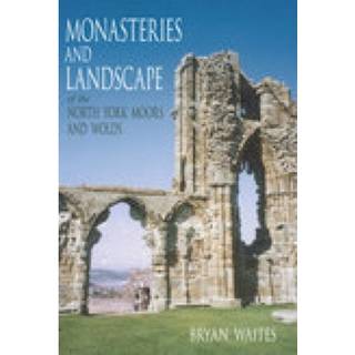 Monasteries and Landscape of the North York Moors and Wolds