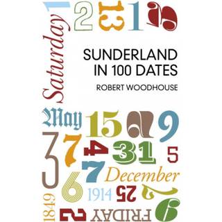 Sunderland in 100 Dates