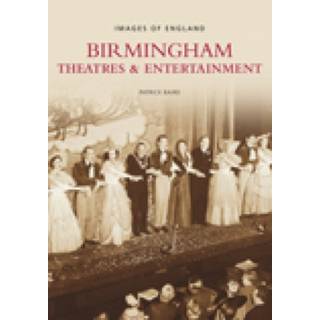 Birmingham Theatres and Entertainment: Images of England