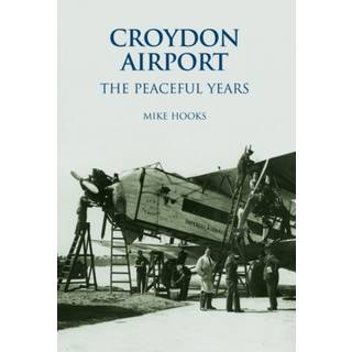 Croydon Airport: The Peaceful Years