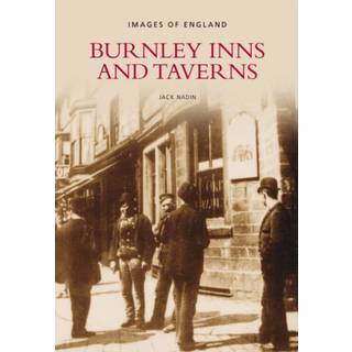 Burnley Inns and Taverns: Images of England