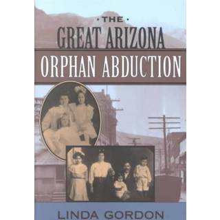 The Great Arizona Orphan Abduction