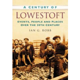 A Century of Lowestoft