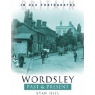 Wordsley Past and Present