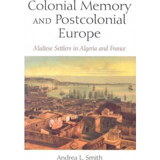 Colonial Memory and Postcolonial Europe