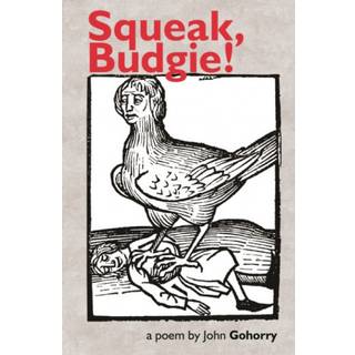 Squeak, Budgie!