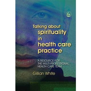 Talking About Spirituality in Health Care Practice