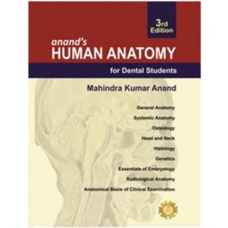 Anand's Human Anatomy for Dental Students, Third Edition
