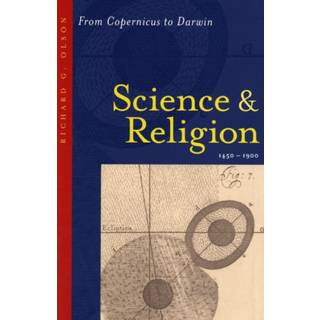 Science and Religion, 1450–1900