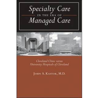 Specialty Care in the Era of Managed Care