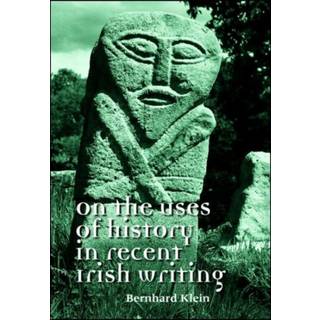 On the Uses of History in Recent Irish Writing