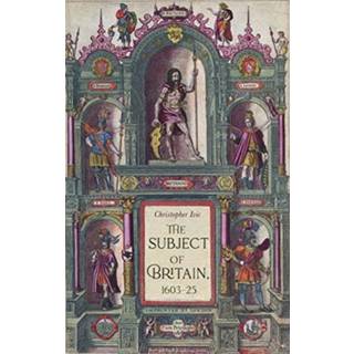 The Subject of Britain, 1603–25