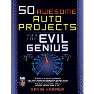50 Awesome Auto Projects for the Evil Genius