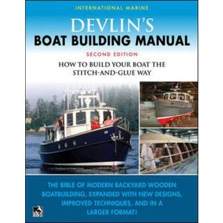 Devlin's Boat Building Manual: How to Build Your Boat the Stitch-and-Glue Way, Second Edition