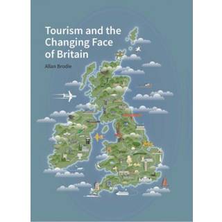 Tourism and the Changing Face of the British Isles