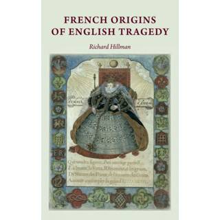 French Origins of English Tragedy