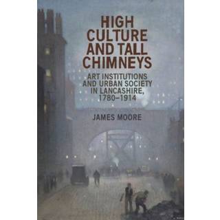 High Culture and Tall Chimneys