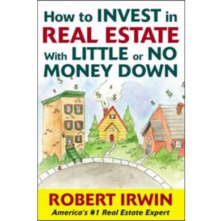 How to Invest in Real Estate With Little or No Money Down