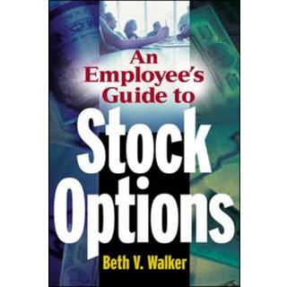An Employee's Guide to Stock Options