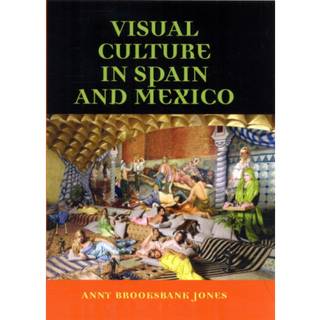 Visual Culture in Spain and Mexico