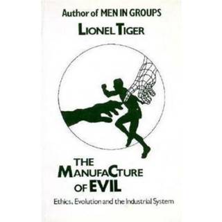 The Manufacture of Evil