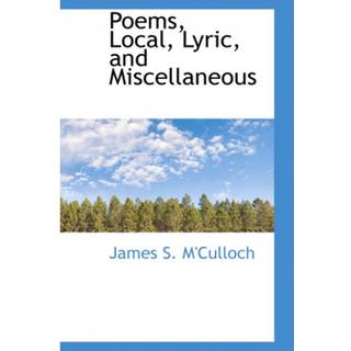 Poems, Local, Lyric, and Miscellaneous
