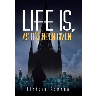 Life Is, As It's Been Given