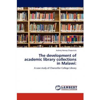 The development of academic library collections in Malawi