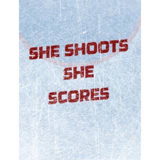 Women's Hockey Notebook - She Shoots She Scores - Blank Lined Notebook