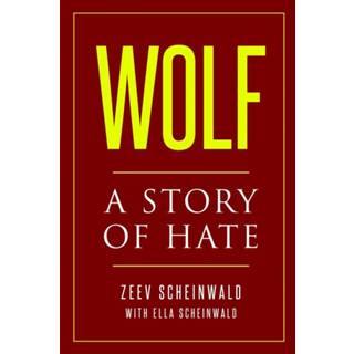 Wolf. A Story of Hate