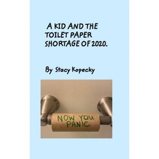 A Kid And The Toilet Paper Shortage of 2020
