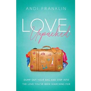 Love, Unpacked