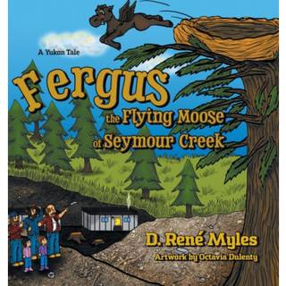 Fergus the Flying Moose of Seymour Creek