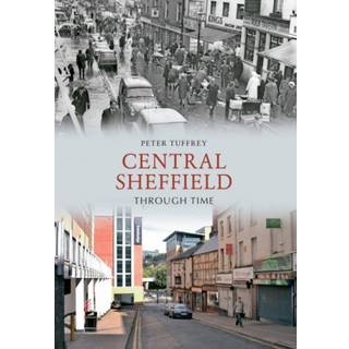 Central Sheffield Through Time