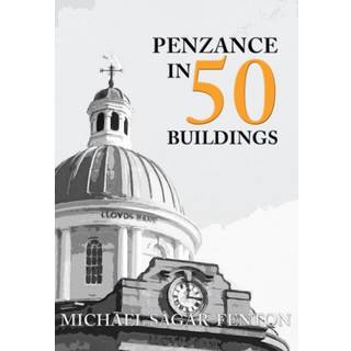 Penzance in 50 Buildings